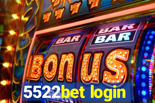 5522bet login